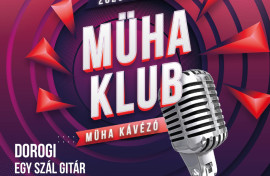 MÜHA klub / DOROGI egy szál gitár MÜHA klub / DOROGI egy szál gitár -